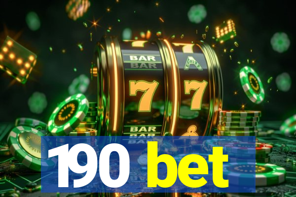 190 bet